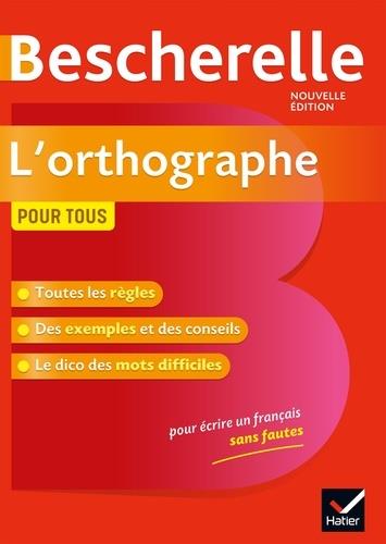 BESCHERELLE. L'ORTHOGRAPHE POUR TOUS | 9782401054509 | KANNAS, CLAUDE