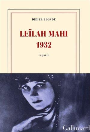 Leïlah Mahi 1932 - Enquête littéraire | 