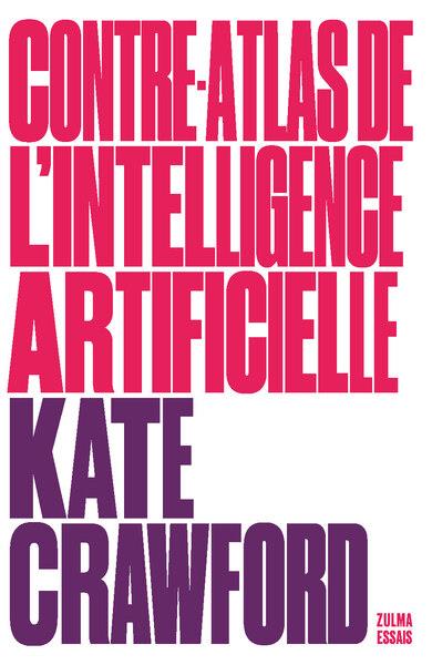 CONTRE-ATLAS DE L'INTELLIGENCE ARTIFICIELLE | 9791038702370 | CRAWFORD, KATE