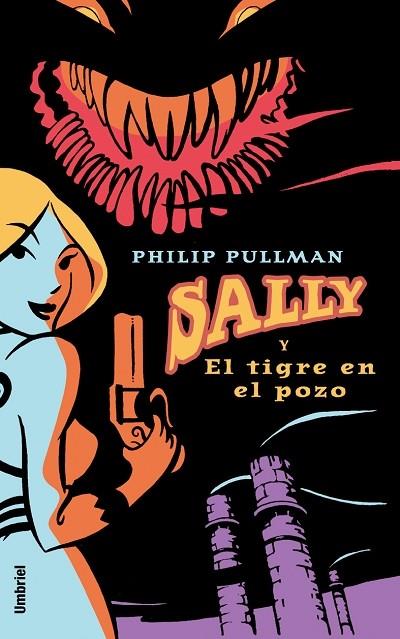 SALLY Y EL TIGRE EN EL POZO | 9788495618498 | PULLMAN, PHILIP