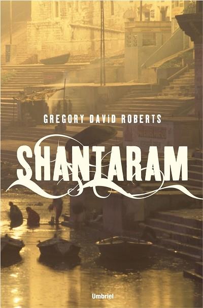 SHANTARAM | 9788489367111 | ROBERTS, GREGORY DAVID