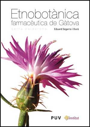 ETNOBOTÀNICA FARMACÈUTICA DE GÀTOVA | 9788437069760 | SEGARRA I DURÀ, EDUARD