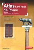 ATLAS HISTORIQUE DE ROME : IXE SIÈCLE AVANT J.-C.-XXIE SIÈCLE | 9782746761094 | COLLECTIF