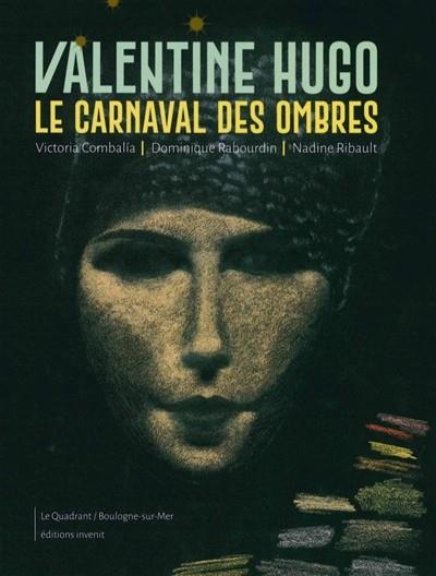 VALENTINE HUGO : LE CARNAVAL DES OMBRES | 9782376800200 | COMBALIA, VICTORIA