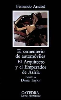 EL CEMENTERIO DE AUTOMÓVILES; EL ARQUITECTO Y EL EMPERADOR DE ASIRIA | 9788437604701 | ARRABAL, FERNANDO