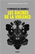LES RACINES DE LA VIOLENCE : 11 PORTRAITS DE CRIMINELS | 9782702168356 | ADSHEAD, GWEN / HORNE, EILEEN