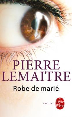 Club de lecture nº 3 : "Robe de marié" de Pierre Lemaitre | 