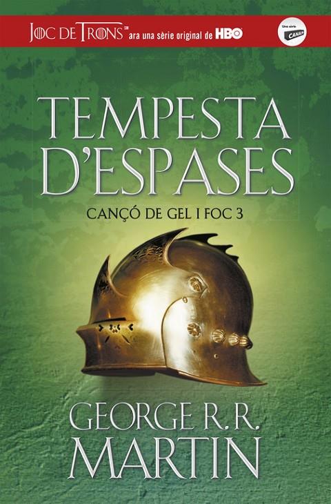 TEMPESTA D'ESPASES (CANÇÓ DE GEL I FOC 3) | 9788420487090 | GEORGE R.R. MARTIN