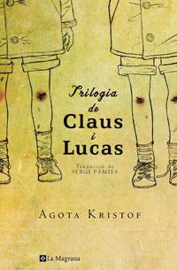 TRILOGIA DE CLAUS I LUCAS | 9788489662858 | KRISTOF , AGOTA