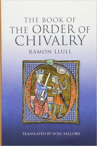 THE BOOK OF THE ORDER OF CHIVALRY | 9781843838494 | LLULL, RAMON
