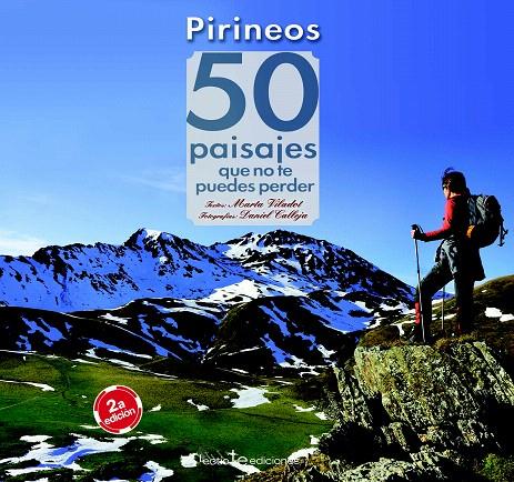 PIRINEOS. 50 PAISAJES QUE NO TE PUEDES PERDER | 9788416012657 | VILADOT SANTALÓ, MARTA