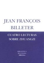 CUATRO LECTURAS SOBRE ZHUANGZI | 9788478447282 | BILLETER, JEAN-FRANÇOIS