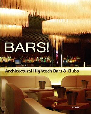 BARS! ARCHITECTURAL HIGHTECH BARS & CLUBS | 9788415223610 | INSTITUTO MONSA DE EDICIONES S.A.