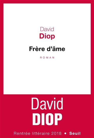 FRÈRE D'ÂME (PRIX GONCOURT DES LYCÉENS 2018 ) | 9782021398243 | DIOP, DAVID