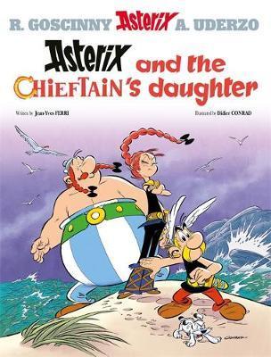 ASTERIX: ASTERIX AND THE CHIEFTAIN'S DAUGHTER - ALBUM 38 | 9781510107144 | JEAN-YVES FERRI