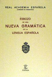 ESBOZO DE UNA NUEVA GRAMÁTICA DE LA LENGUA ESPAÑOLA | 9788423947591 | REAL ACADEMIA ESPAÑOLA (COMISIÓN DE GRAMÁTICA)