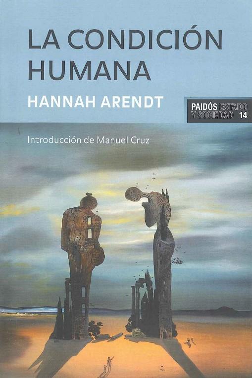 LA CONDICION HUMANA | 9788475098555 | HANNAH ARENDT