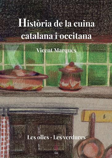 HISTÒRIA DE LA CUINA CATALANA I OCCITANA | 9788494928178 | MARQUÉS, VICENT
