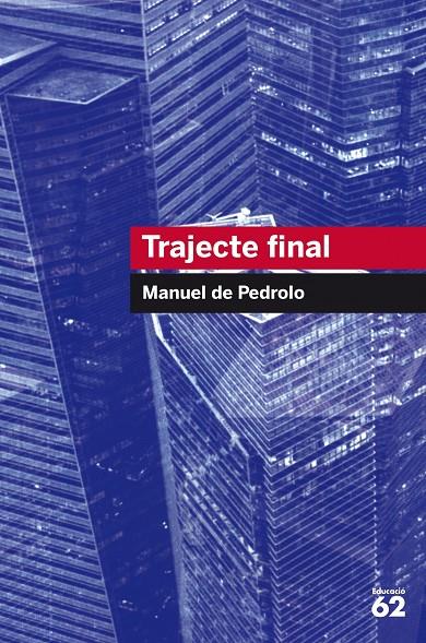 TRAJECTE FINAL | 9788492672738 | MANUEL DE PEDROLO
