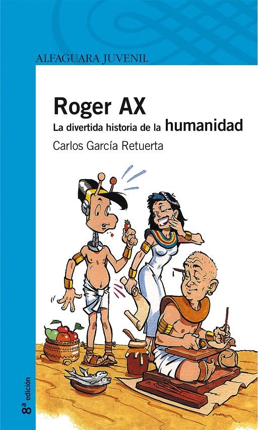 ROGER AX. LA DIVERTIDA HISTORIA DE LA HUMANIDAD | 9788420443621 | GARCIA RETUERTA, CARLOS F.