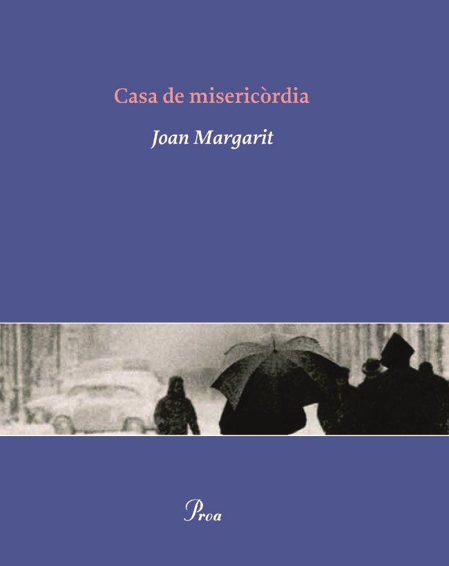 CASA DE MISERICÒRDIA | 9788484379348 | JOAN MARGARIT