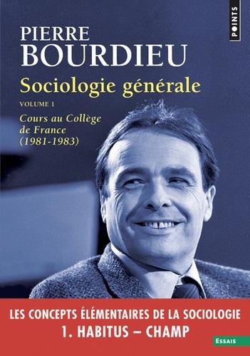 SOCIOLOGIE GÉNÉRALE - VOLUME 1, COURS AU COLLÈGE DE FRANCE (1981-1983) | 9782757874073 | BOURDIEU, PIERRE