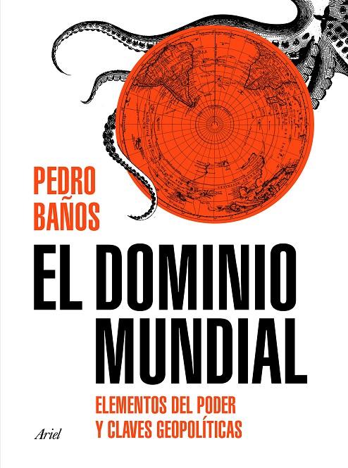 EL DOMINIO MUNDIAL | 9788434429253 | BAÑOS BAJO, PEDRO
