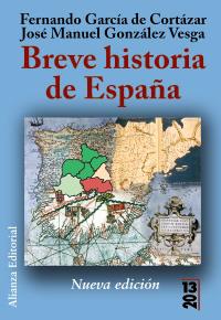 BREVE HISTORIA DE ESPAÑA | 9788420693804 | GARCÍA DE CORTÁZAR, FERNANDO/GONZÁLEZ VESGA, JOSÉ MANUEL