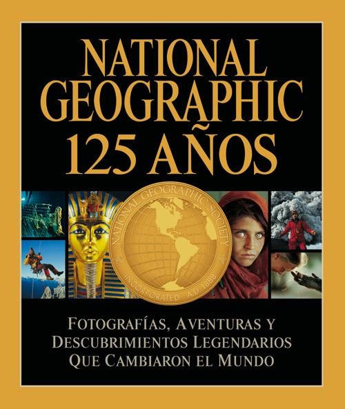 NATIONAL GEOGRAPHIC 125 AÑOS | 9788482985695 | COLLINS JENKINS, MARK