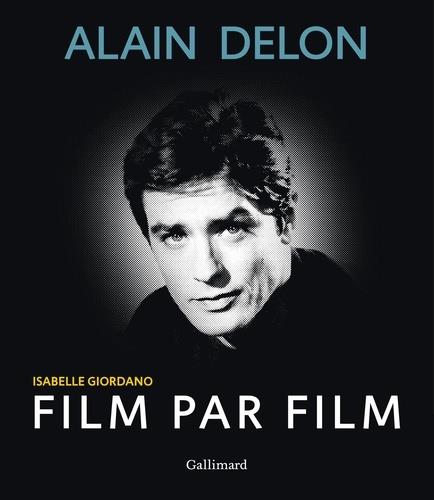 ALAIN DELON FILM PAR FILM | 9782742459735 | GIORDANO, ISABELLE