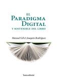 EL PARADIGMA DIGITAL Y SOSTENIBLE DEL LIBRO | 9788492755493 | GIL ESPIN, MANUEL/RODRÍGUEZ LÓPEZ, JOAQUÍN
