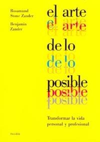 EL ARTE DE LO POSIBLE | 9788449311123 | ROSAMUND STONE/BENJAMIN ZANDER
