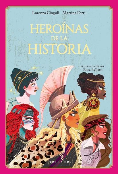 HEROÍNAS DE LA HISTORIA | 9788412763188 | CINGOLI, LORENZA/FORTI, MARTINA