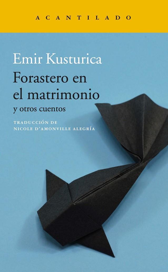 FORASTERO EN EL MATRIMONIO | 9788417902223 | KUSTURICA, EMIR
