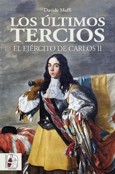 LOS ÚLTIMOS TERCIOS. EL EJÉRCITO DE CARLOS II | 9788412105353 | MAFFI, DAVIDE