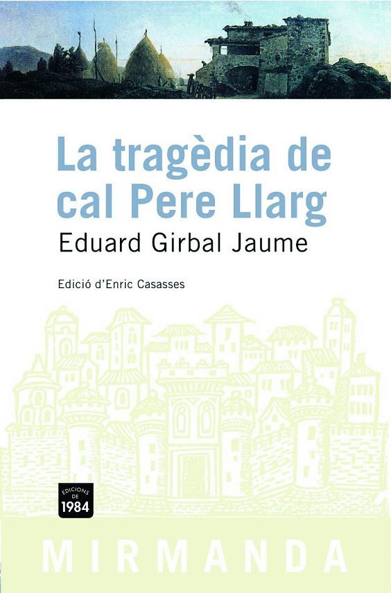 LA TRAGÈDIA DE CAL PERE LLARG | 9788496061644 | GIRBAL JAUME, EDUARD