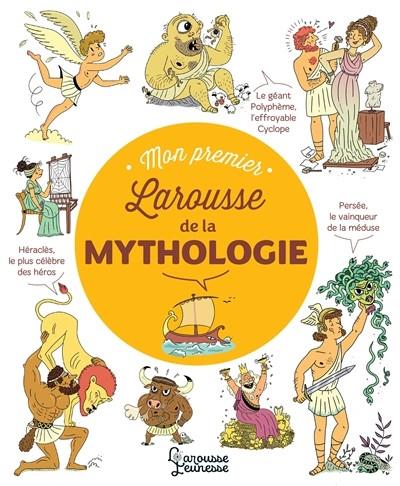 MON PREMIER LAROUSSE DE LA MYTHOLOGIE | 9782035986993