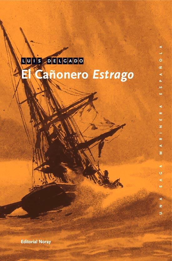 EL CAÑONERO ESTRAGO | 9788474861938 | DELGADO BAÑÓN, LUIS
