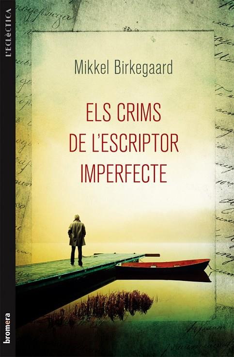 ELS CRIMS DE L'ESCRIPTOR IMPERFECTE | 9788490260210 | BIRKEGAARD, MIKKEL