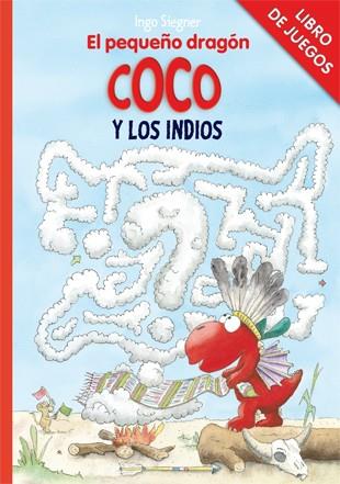 EL PEQUEÑO DRAGÓN COCO Y LOS INDIOS | 9788424642686 | SIEGNER, INGO