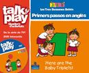 THE BABY TRIPLETS: HERE ARE THE BABY TRIPLETS | 9788498372007 | SUBIRÁ TARRUELLA, PEPITA/MALDONADO, NATALIA