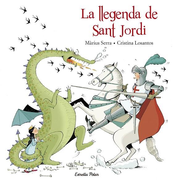 LA LLEGENDA DE SANT JORDI | 9788416520206 | MÀRIUS SERRA, CRISTINA LOSANTOS
