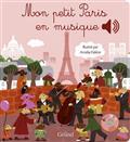 MON PETIT PARIS EN MUSIQUE | 9782324025945 | COLLET, EMILIE / FALIÈRE, AMÉLIE