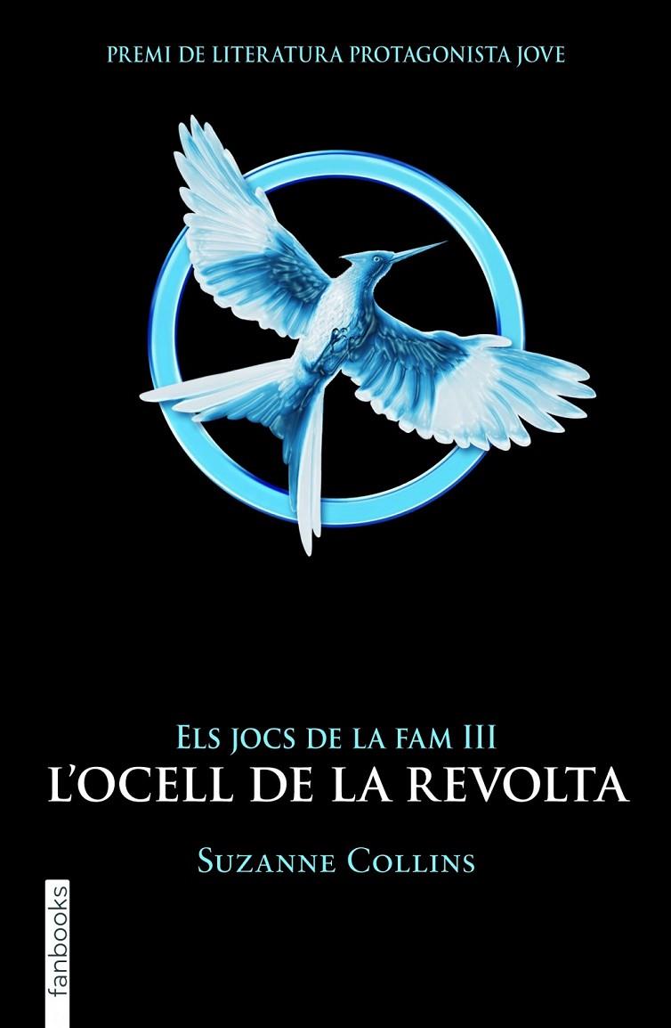 ELS JOCS DE LA FAM 3. L39;OCELL DE LA REVOLTA | 9788415745174 | SUZANNE COLLINS