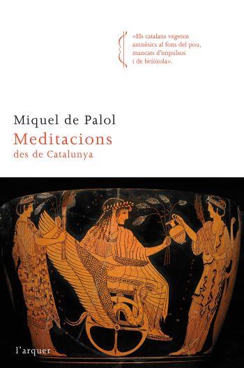 MEDITACIONS DES DE CATALUNYA | 9788466414333 | MIQUEL DE PALOL