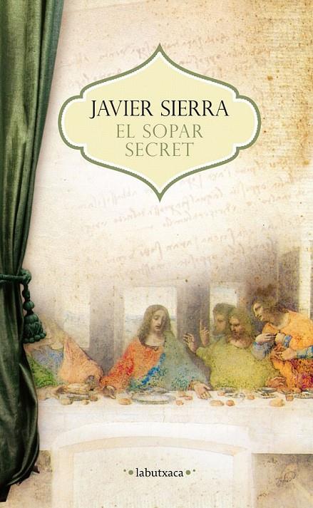 EL SOPAR SECRET | 9788499307503 | JAVIER SIERRA