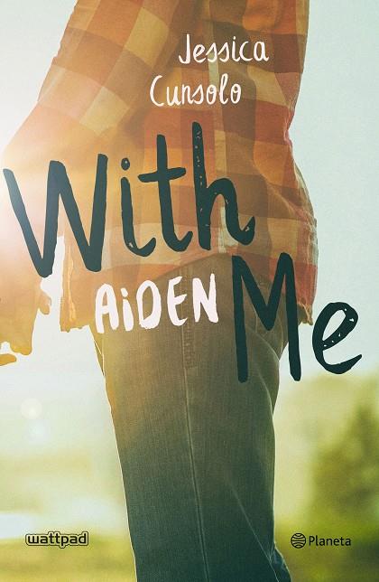 WITH ME. AIDEN | 9788408201779 | CUNSOLO, JESSICA