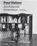 PAUL NELSON : ARCHITECTE INVENTEUR : EXPOSITION, PARIS | 9782844269041 | COLLECTIF