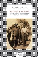 ANTONIO B. EL RUSO CIUDADANO DE TERCERA | 9788483832127 | PINILLA GARCÍA, RAMIRO