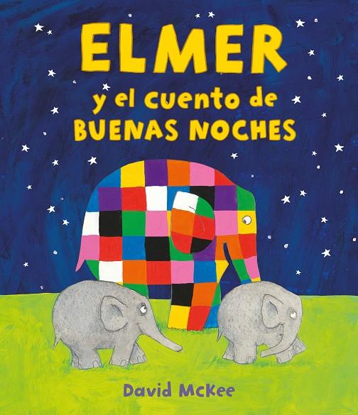 ELMER Y EL CUENTO DE BUENAS NOCHES (ELMER. ÁLBUM ILUSTRADO) | 9788448859589 | MCKEE, DAVID